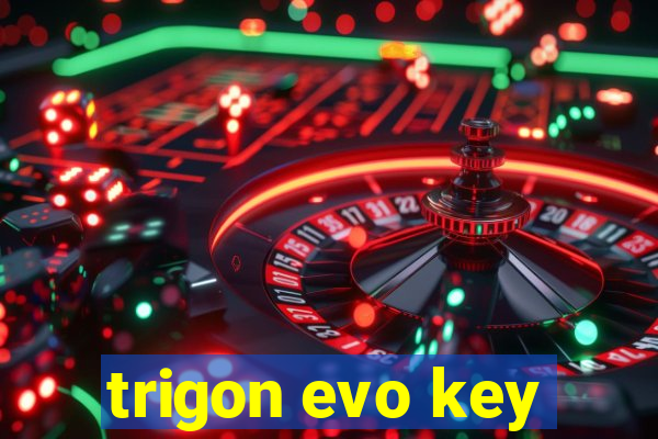 trigon evo key